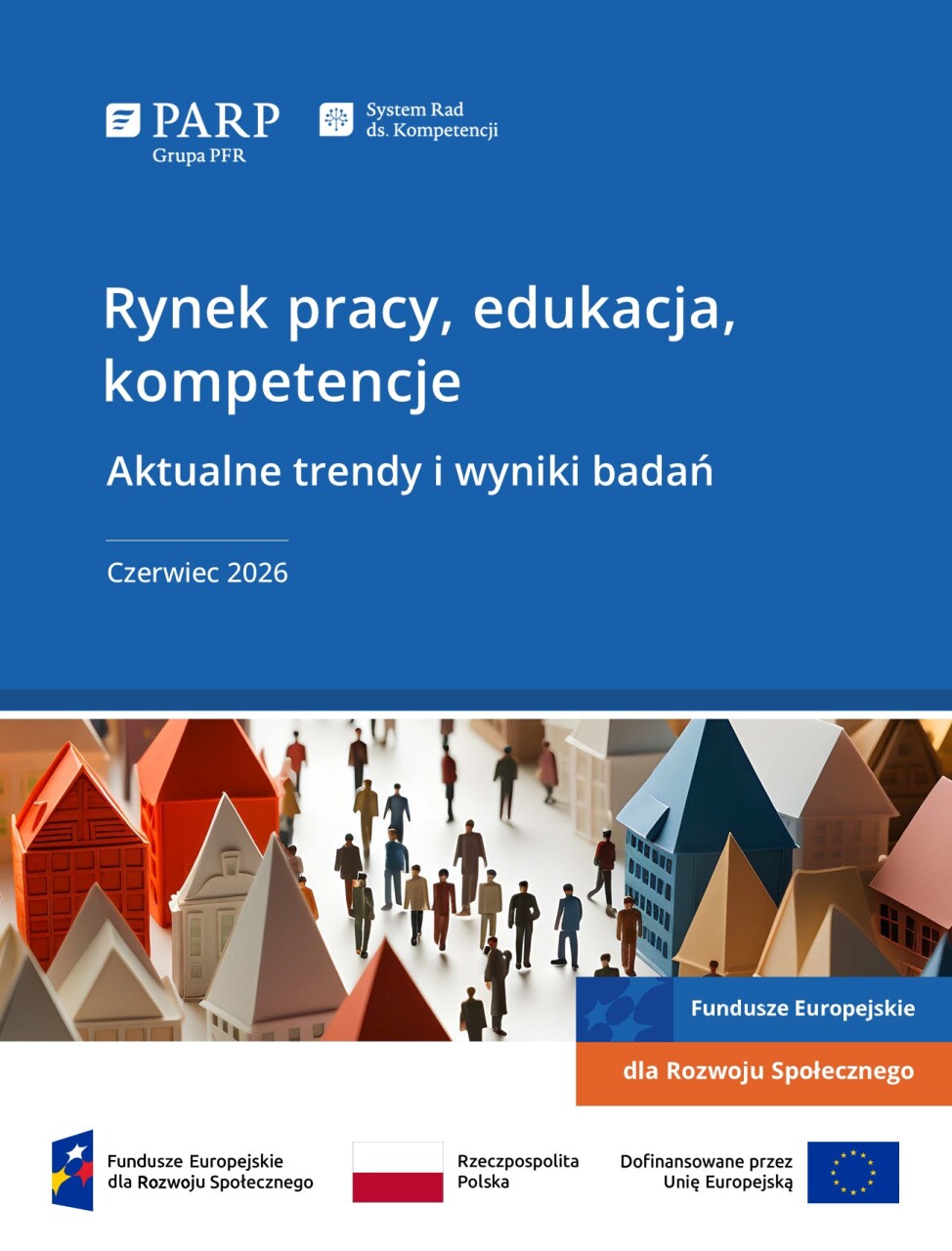 Rynek pracy, edukacja, kompetencje. Aktualne trendy i wyniki badań (czerwiec 2026)